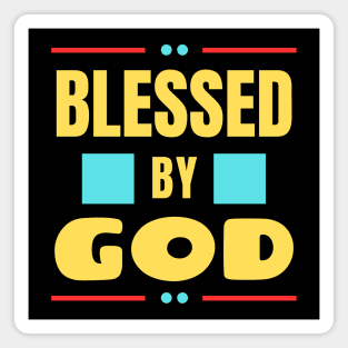 Blessed By God | Christian Typography Magnet